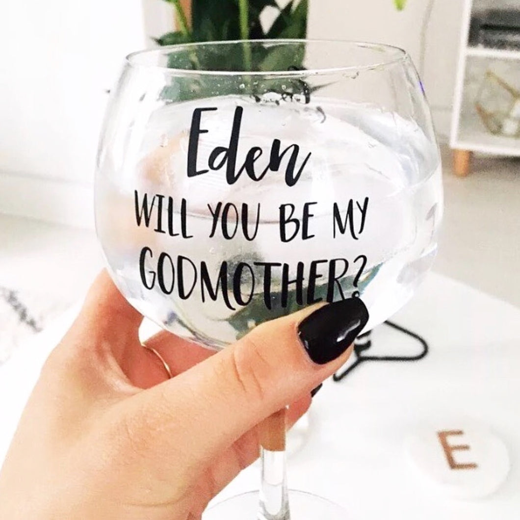 Large Gin Goblet 'Will you be my Godmother'
